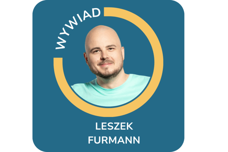 CYKL WYWIADÓW „POZNAJ MNIE” Wywiad z Leszkiem Furmannem