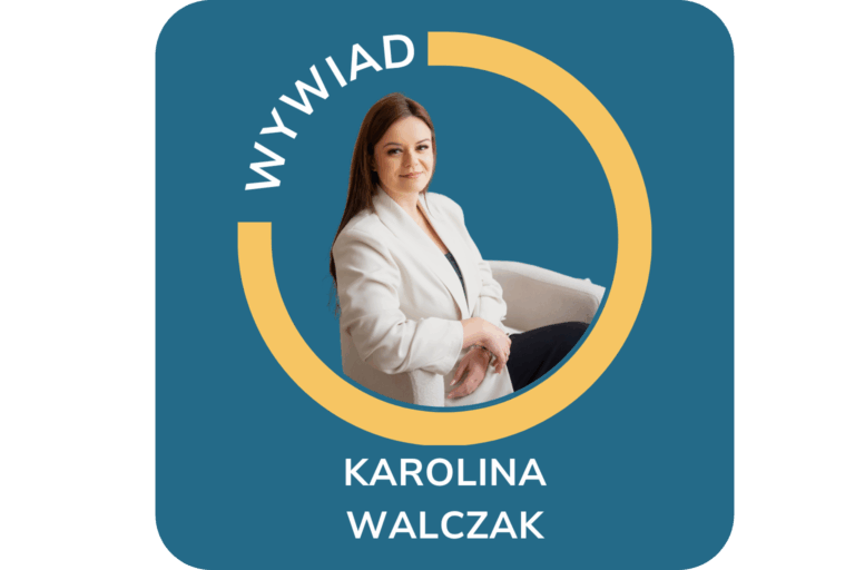 CYKL WYWIADÓW „POZNAJ MNIE” Wywiad z Karoliną Walczak