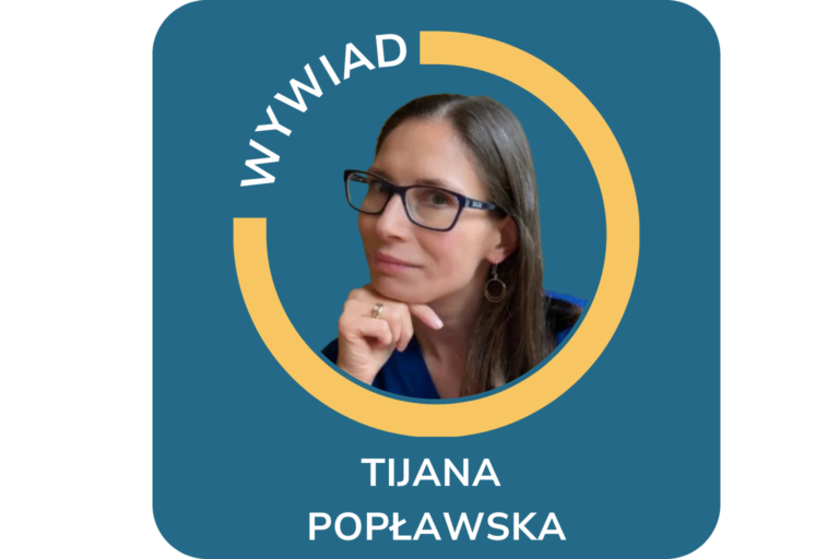 CYKL WYWIADÓW „POZNAJ MNIE” Wywiad z Tijaną Popławską